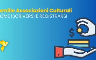 Due per mille per le Associazioni Culturali: come iscriversi?