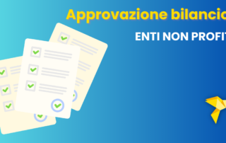 Approvazione bilancio enti non profit: linee guida e chiarimenti legali