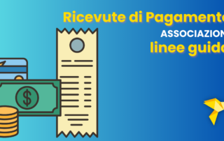 Ricevute Pagamento associazioni: linee guida per presidenti e tesorieri