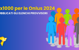 5x1000 per le Onlus 2024: pubblicati dall’Agenzia delle Entrate gli elenchi provvisori degli iscritti