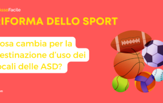 Riforma sport e destinazione d’uso: nuove opportunità per le ASD in Italia